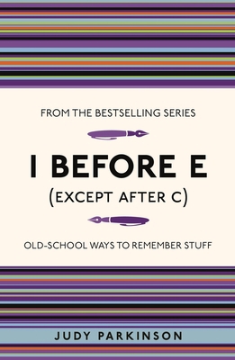 I Before E (Except After C): Old-School Ways to... 1843176580 Book Cover