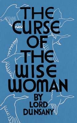 The Curse of the Wise Woman (Valancourt 20th Ce... 1941147399 Book Cover