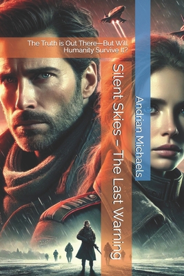 Silent Skies - The Last Warning: The Truth is O... B0DVZ3NQJL Book Cover