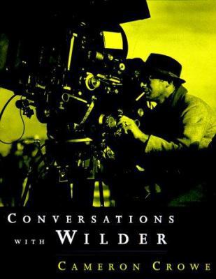 Conversations with Wilder　 Cameron Crowe Conversations with Wilder book by Cameron Crowe