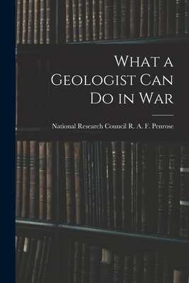 What a Geologist Can Do in War 1016478305 Book Cover