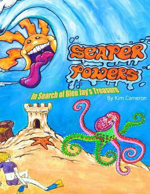 Seaper Powers: In Search of Bleu Jay's Treasure 1635877113 Book Cover