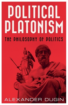 Political Platonism: The Philosophy of Politics 1917646178 Book Cover