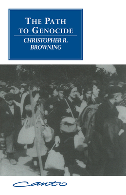 The Path to Genocide: Essays on Launching the F... 0521558786 Book Cover