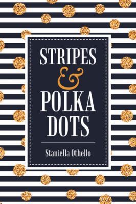 Stripes & Polka Dots 152469388X Book Cover