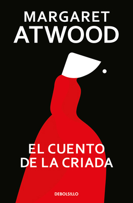 El Cuento de la Criada, / The Handmaid's Tale [Spanish] 8466377476 Book Cover