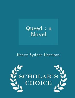 Queed: A Novel - Scholar's Choice Edition 1297349237 Book Cover