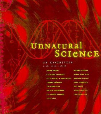 Unnatural Science: An Exhibition Spring 2000-Sp... 097007381X Book Cover