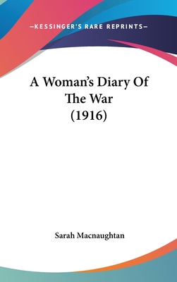 A Woman's Diary of the War (1916) 110467789X Book Cover