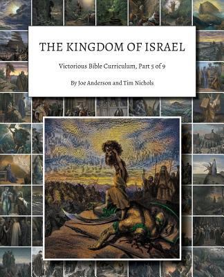 The Kingdom of Israel: Victorious Bible Curricu... 1945413816 Book Cover