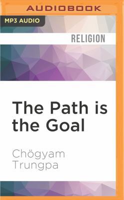 The Path Is the Goal: A Basic Handbook of Buddh... 1536644331 Book Cover