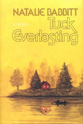 Tuck Everlasting 0374378487 Book Cover