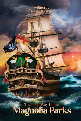 Magnolia Parks: The Long Way Home B0B6H2ZTCJ Book Cover