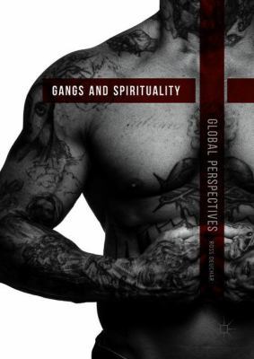 Gangs and Spirituality: Global Perspectives 3319788981 Book Cover