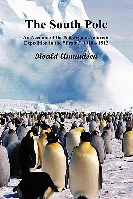 The South Pole; An Account of the Norwegian Ant... 1849021953 Book Cover