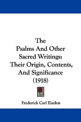 The Psalms And Other Sacred Writings: Their Ori... 1104349701 Book Cover