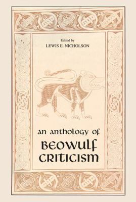 The Anthology of Beowulf Criticism 0268000069 Book Cover