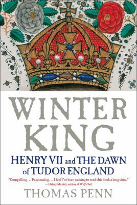 Winter King: Henry VII and the Dawn of Tudor En... 1439191565 Book Cover