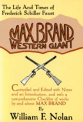 Max Brand: Western Giant: The Life and Times of... 0879722916 Book Cover