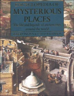 Encyclopedia of Mysterious Places: The Life and... 1586630989 Book Cover