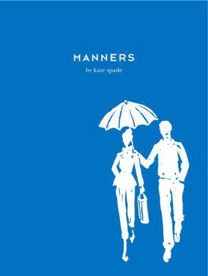 Manners: Always Gracious, Sometimes Irreverent 0743250664 Book Cover