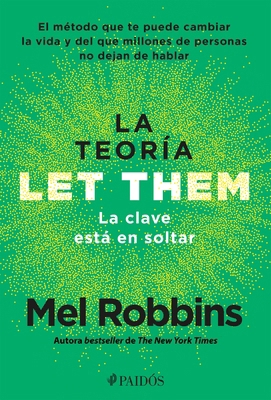 La Teoría Let Them. La Clave Está En Soltar: El... [Spanish] 6075699880 Book Cover
