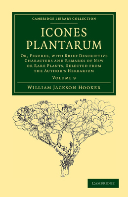 Icones Plantarum: Or, Figures, with Brief Descr... 1108039294 Book Cover