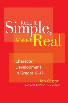 Keep It Simple, Make It Real: Character Develop... 1412966035 Book Cover
