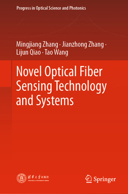 Novel Optical Fiber Sensing Technology and Systems 9819971489 Book Cover