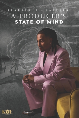 The Producer's State of Mind B0CSG25RG6 Book Cover