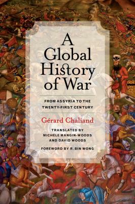 A Global History of War: From Assyria to the Tw... 0520283619 Book Cover