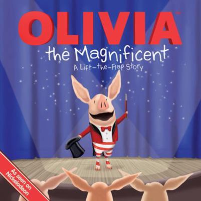 Olivia the Magnificent: A Lift-The-Flap Story. ... 1847386091 Book Cover