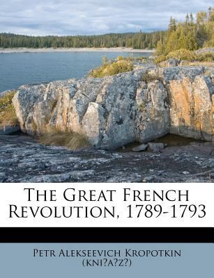 The Great French Revolution, 1789-1793 1173031901 Book Cover