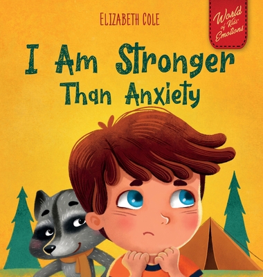 I Am Stronger Than Anxiety: Children's Book abo... 1737160218 Book Cover