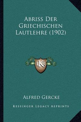 Abriss Der Griechischen Lautlehre (1902) [German] 1168035767 Book Cover