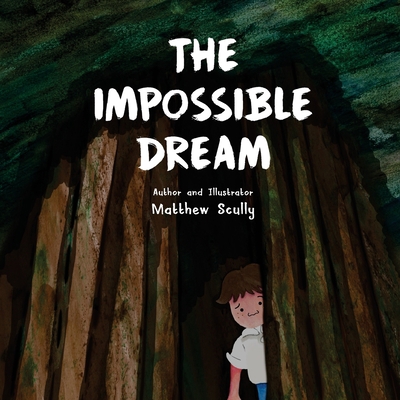 The Impossible Dream 1986753662 Book Cover