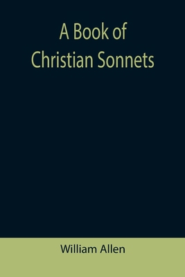 A Book of Christian Sonnets 9355390904 Book Cover