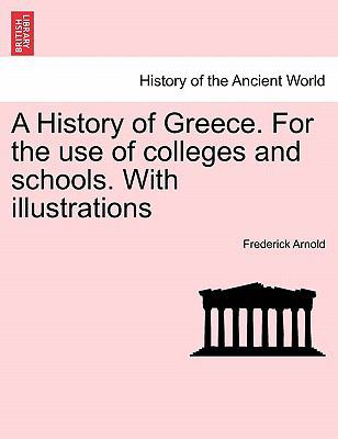 A History of Greece. For the use of colleges an... 1241444447 Book Cover