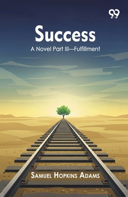 Success A Novel Part III Fulfillment 9373409514 Book Cover