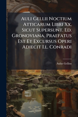 Auli Gellii Noctium Atticarum Libri Xx, Sicut S... [Italian] 1247997359 Book Cover