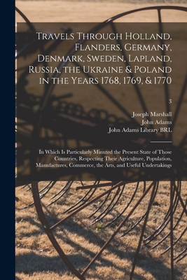 Travels Through Holland, Flanders, Germany, Den... 1014966639 Book Cover