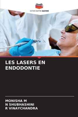 Les Lasers En Endodontie [French] 6202472723 Book Cover