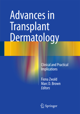 Advances in Transplant Dermatology: Clinical an... 3319124447 Book Cover