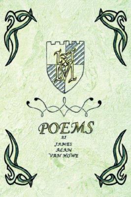 Poems of James Alan Van Howe 1434302970 Book Cover