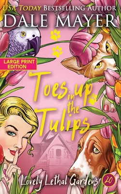 Toes up in the Tulips [Large Print] 1778865070 Book Cover