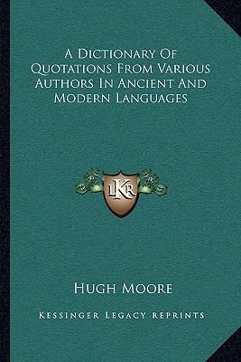 A Dictionary Of Quotations From Various Authors... 1163124656 Book Cover