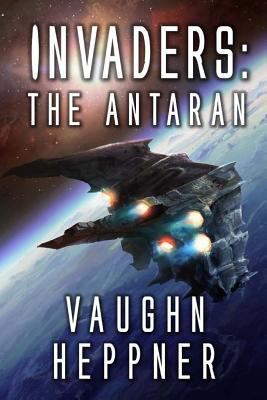 Invaders: The Antaran 1981626654 Book Cover