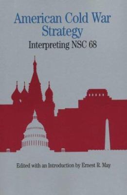 American Cold War Strategy: Interpreting Nsc 68 0312066376 Book Cover