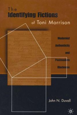 The Identifying Fictions of Toni Morrison: Mode... 0312234023 Book Cover