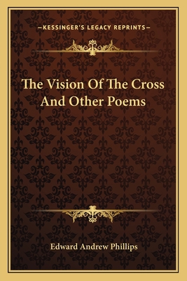 The Vision of the Cross and Other Poems 116358973X Book Cover